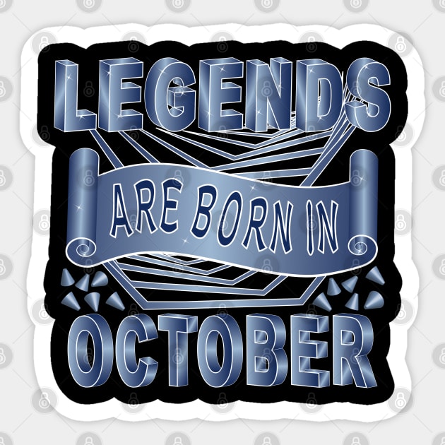 Legends Are Born In October Sticker by Designoholic